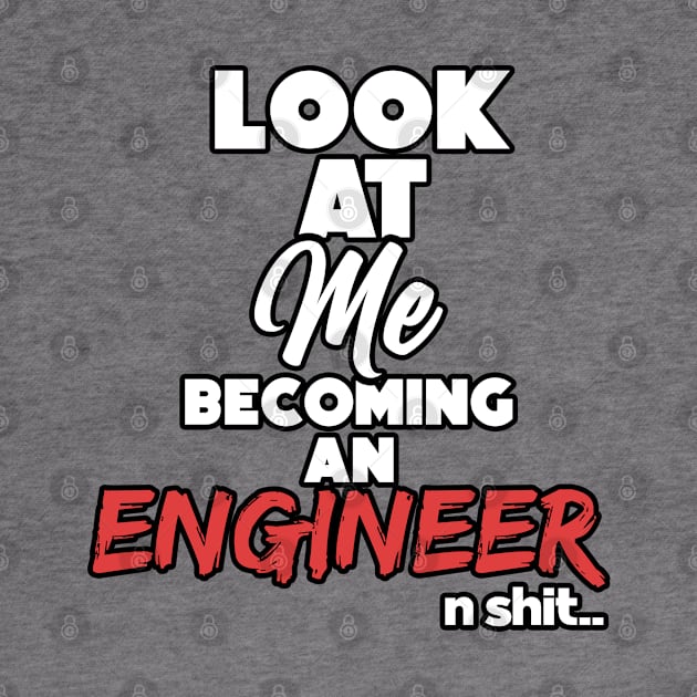 Becoming an engineer. Graduation gift by NeedsFulfilled